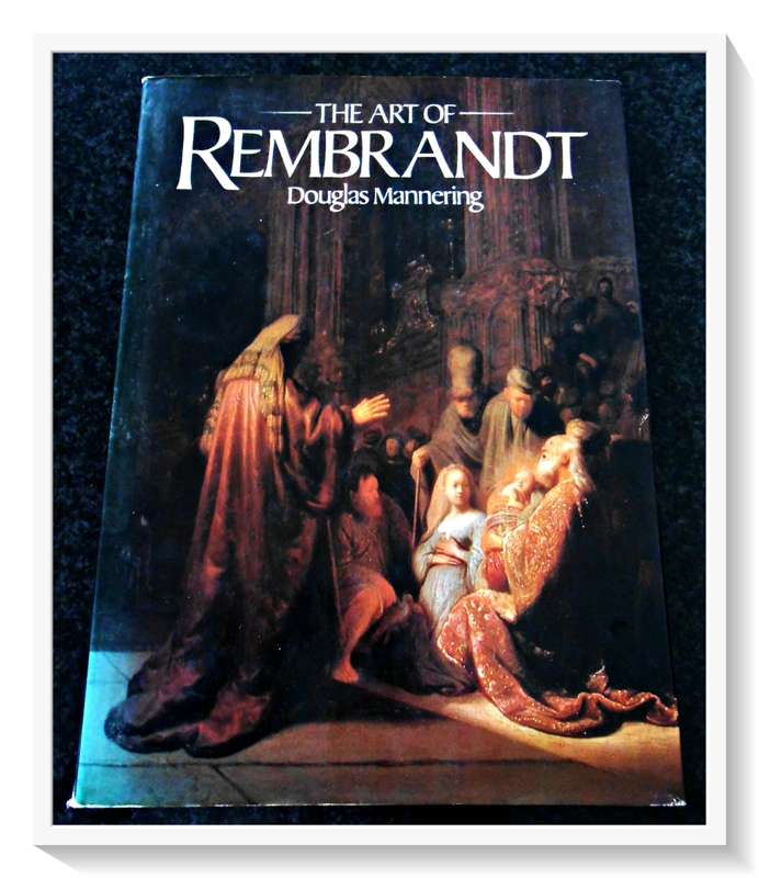 The Art of Rembrandt Edited by Douglas Mannering - Large Hardcover - Colour - Condition: B+