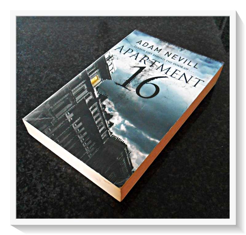 Apartment 16 by ADAM NEVILL (Author of The Ritual) - Large Softcover - PAN - 2010 - Condition: A