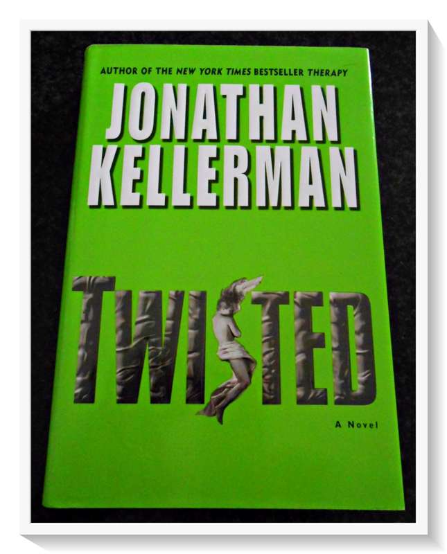 Jonathan Kellerman: Twisted - Hardcover - First Edition 1st Print USA Ballantine 2004 (A)