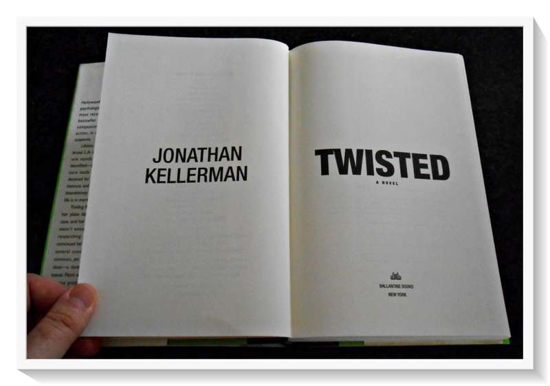 Jonathan Kellerman: Twisted - Hardcover - First Edition 1st Print USA Ballantine 2004 (A)