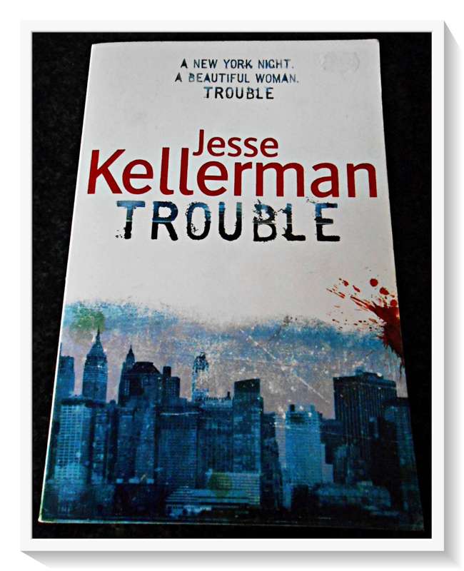 JESSE KELLERMAN: Trouble - LARGE SOFTCOVER - Sphere Books - Condition: B+