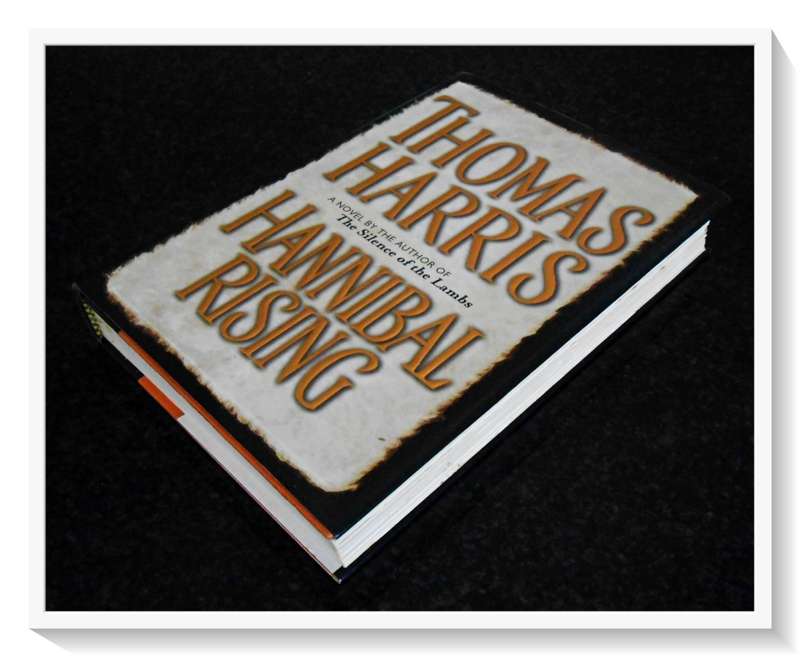 THOMAS HARRIS: Hannibal Rising - First American Edition - 2006 - Delacorte Press - Condition: A