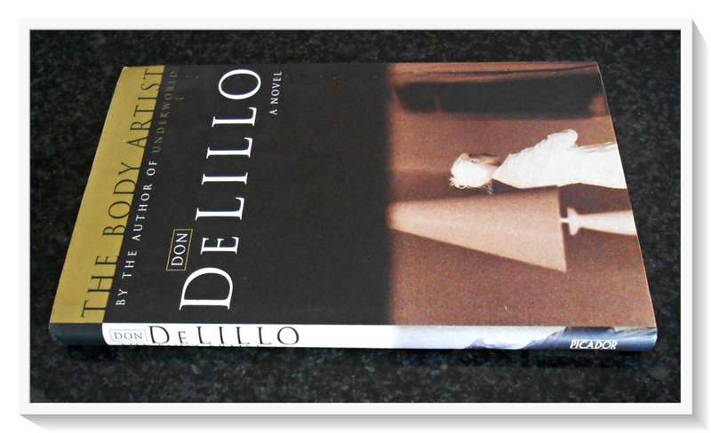 The Body Artist by DON DELILLO - First UK Edition - 2005 - Hardcover - Condition: B+ to A