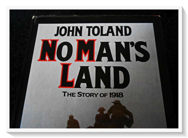 JOHN TOLAND: No Man`s Land - The Story of 1918 - Large Hardcover - Condition: B (Good)