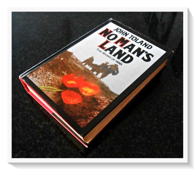JOHN TOLAND: No Man`s Land - The Story of 1918 - Large Hardcover - Condition: B (Good)