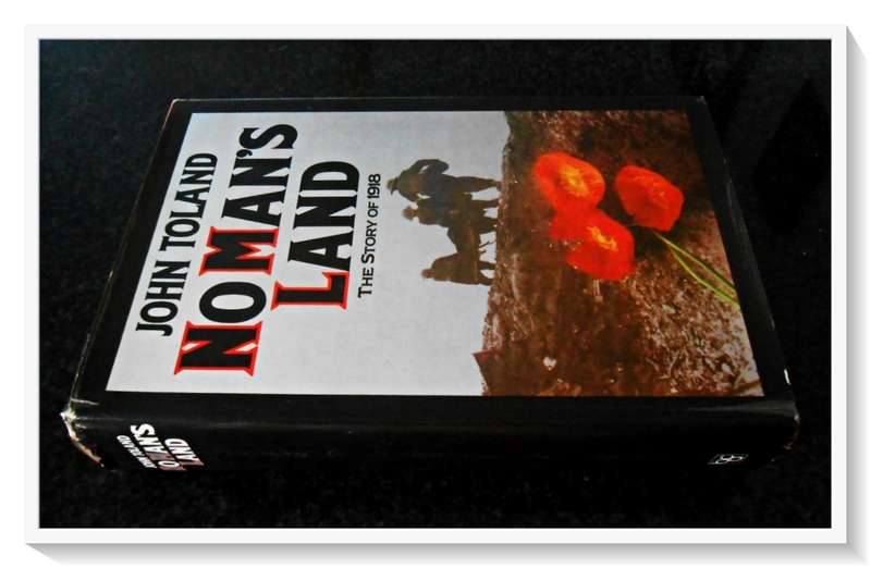 JOHN TOLAND: No Man`s Land - The Story of 1918 - Large Hardcover - Condition: B (Good)