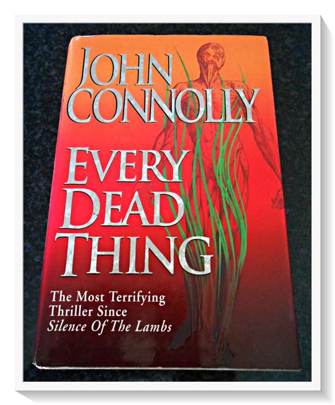 Every Dead Thing by JOHN CONNOLLY - First UK Ed. 3rd Impression - 1999 - Condition: B+ to A