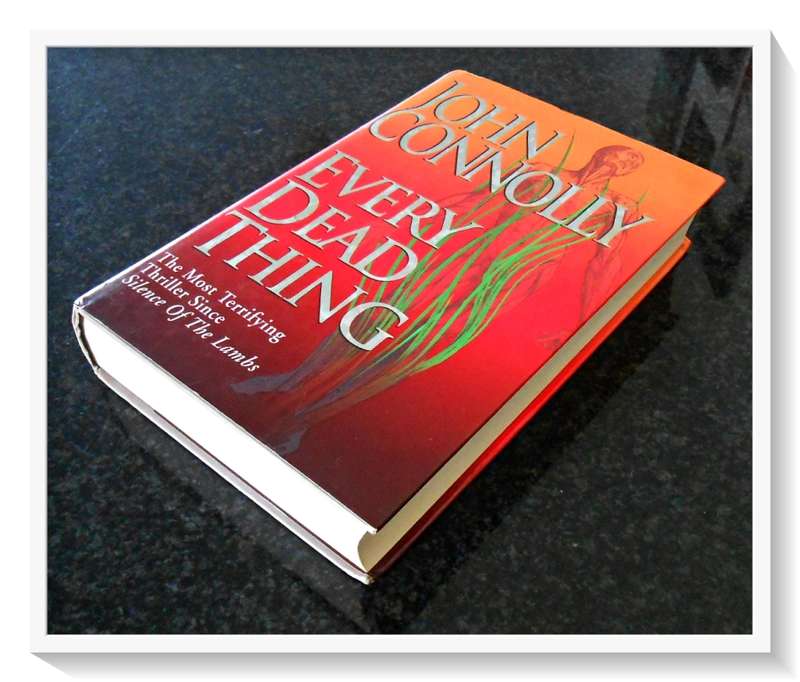 Every Dead Thing by JOHN CONNOLLY - First UK Ed. 3rd Impression - 1999 - Condition: B+ to A