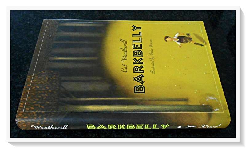 Barkbelly by Cat Weatherill (Illustrated by P. Brown) - 1st Edition USA June 2006 - Condition: B+