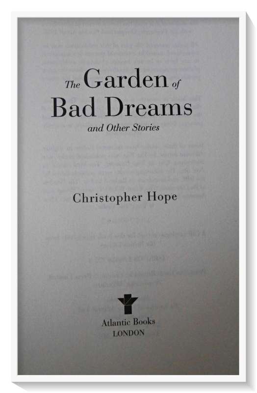 The Garden of Bad Dreams & Other Stories by Christopher Hope - Atlantic Books - Hardcover (B+)