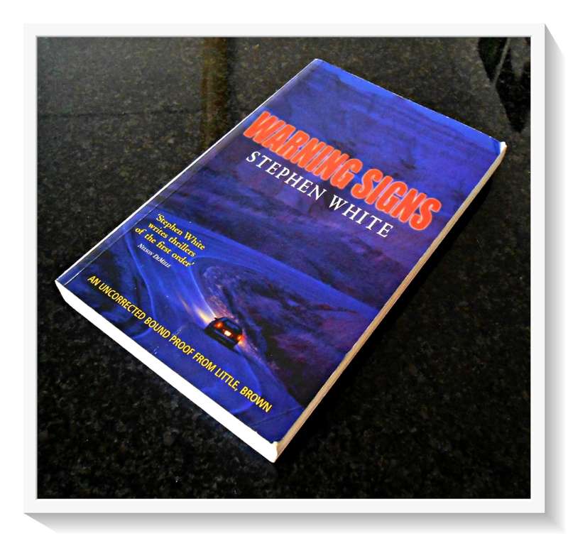 Warning Signs by Stephen White - UNCORRECTED PROOF COPY - 2002 - Little Brown - Cond. B+