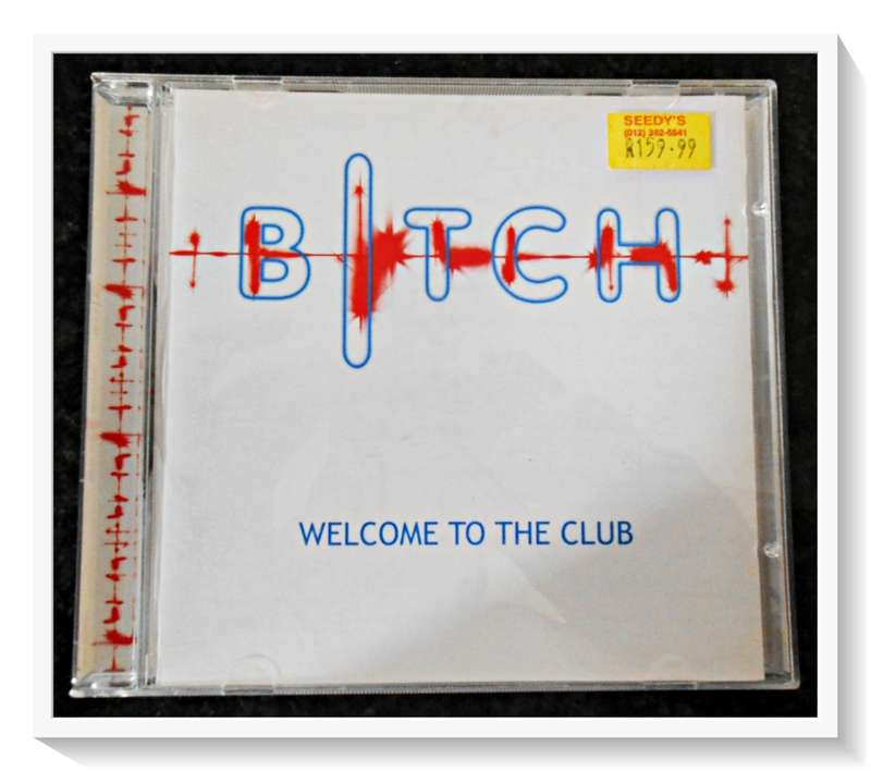 ALBUM: BITCH: Welcome to the Club - Rare Album - 2004 - Condition: Cover & Case & Disc in VG+