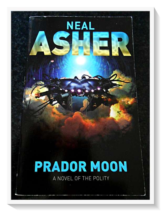 NEAL ASHER: Prador Moon - Paperback - TOR Press - 2008 - Condition: B+ (Very Good)
