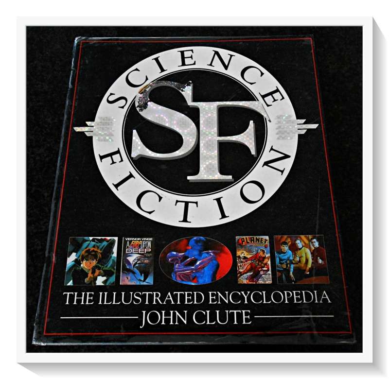 JOHN CLUTE: The Illustrated SCIENCE FICTION Encyclopedia - LARGE HARDCOVER - Condition: B toB+