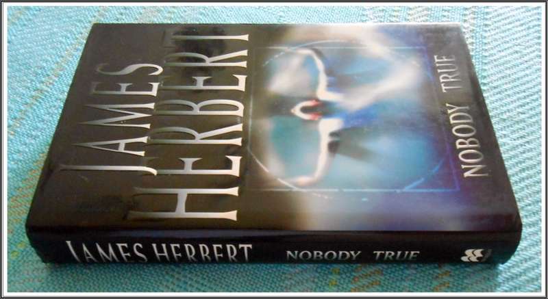 NOBODY TRUE James Herbert - First Edition + 1st Impression - UK 2003 Large Hardcover - Condition: B+