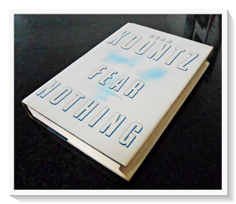 Fear Nothing by DEAN KOONTZ - First Edition + 1st Print - BANTAM Feb. 1998 - Condition: B+
