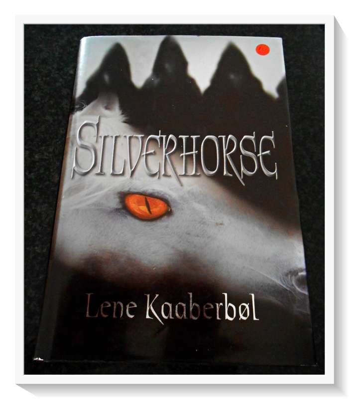 Silverhorse by Lene Kaaberbal - Hardcover  - 2007 - Macmillan:UK First Ed. Condition: B to B+