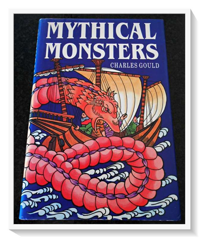 MYTHICAL MONSTERS by Charles Gould - First Edition BRACKEN BOOKS 1989 - Condition: B+ (VeryGood)