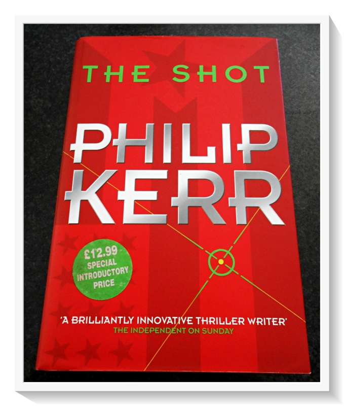 The Shot by PHILIP KERR - First Edition - 1999 - ORION Publishers - Large Hardcover - Condition:B+