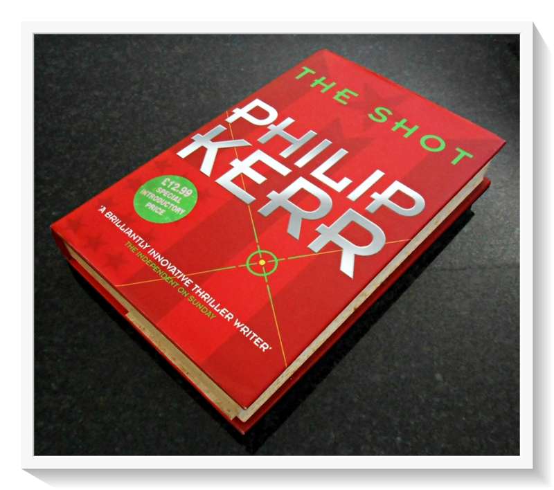 The Shot by PHILIP KERR - First Edition - 1999 - ORION Publishers - Large Hardcover - Condition:B+