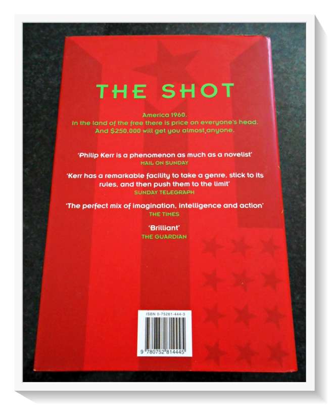 The Shot by PHILIP KERR - First Edition - 1999 - ORION Publishers - Large Hardcover - Condition:B+