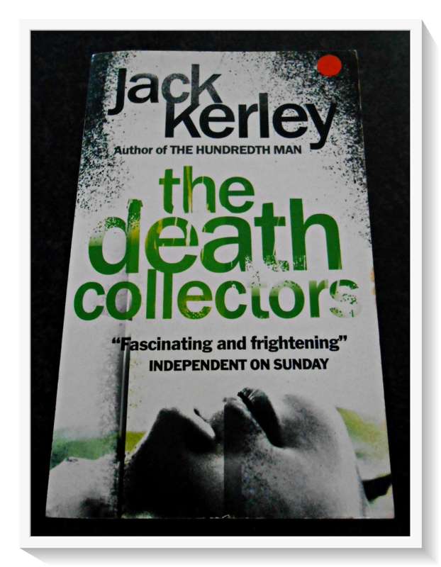 The Death Collectors by JACK KERLEY - Paperback - HarperCollins - Condition: B+ to A