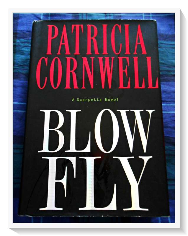 Blow Fly by PATRICIA CORNWELL - Hardcover - First US Edition - 2003 - PUTNAM & Sons. Cond. B+ to A