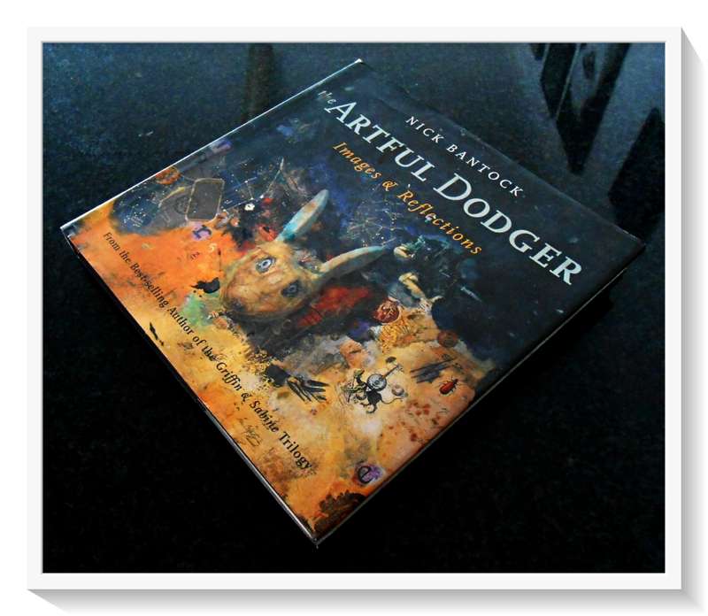 The Artful Dodger: Images & Reflections by NICK BANTOCK - 2000 - Large Hardcover - Chronicle Books*