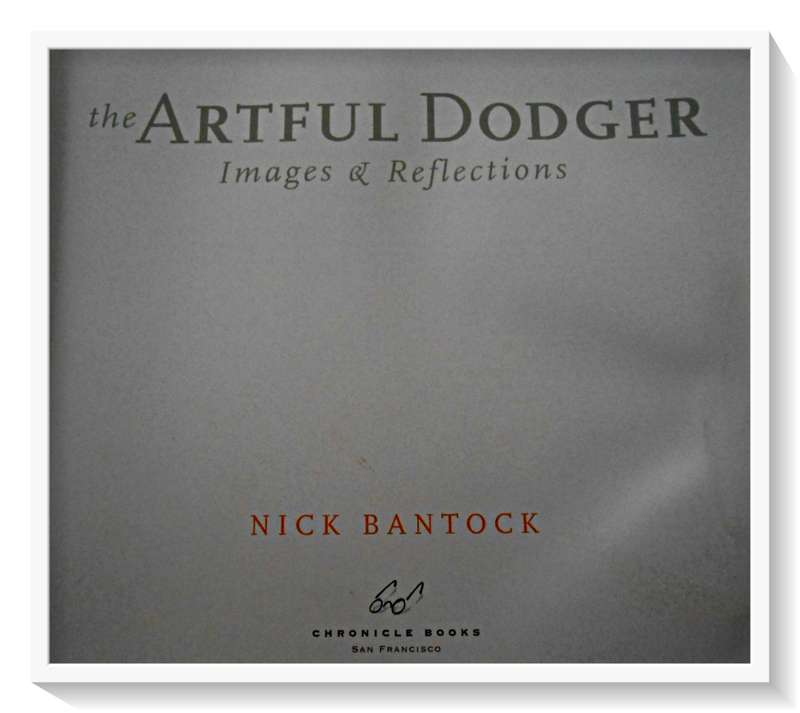 The Artful Dodger: Images & Reflections by NICK BANTOCK - 2000 - Large Hardcover - Chronicle Books*