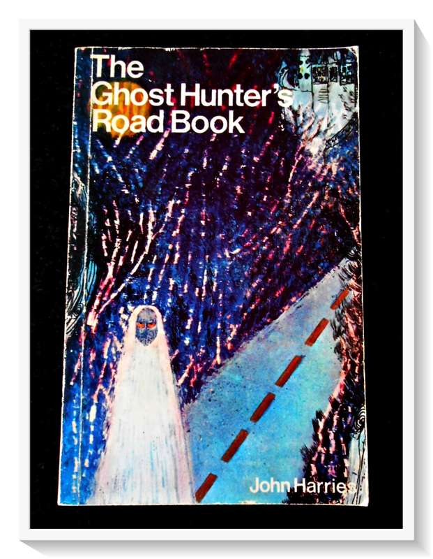 The GhostHunters Road Book by John Harries - 1974 - Published by LETTS - Rare Find B+ Condition*