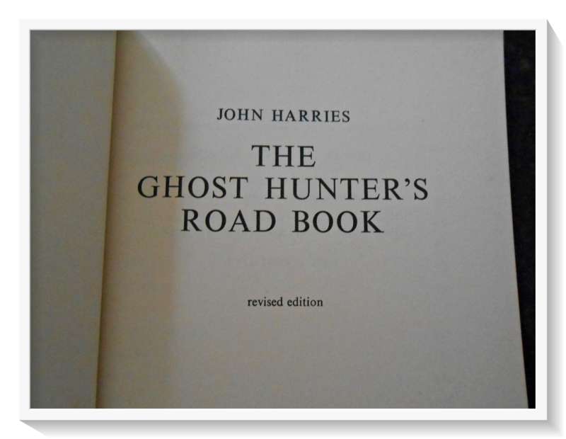 The GhostHunters Road Book by John Harries - 1974 - Published by LETTS - Rare Find B+ Condition*