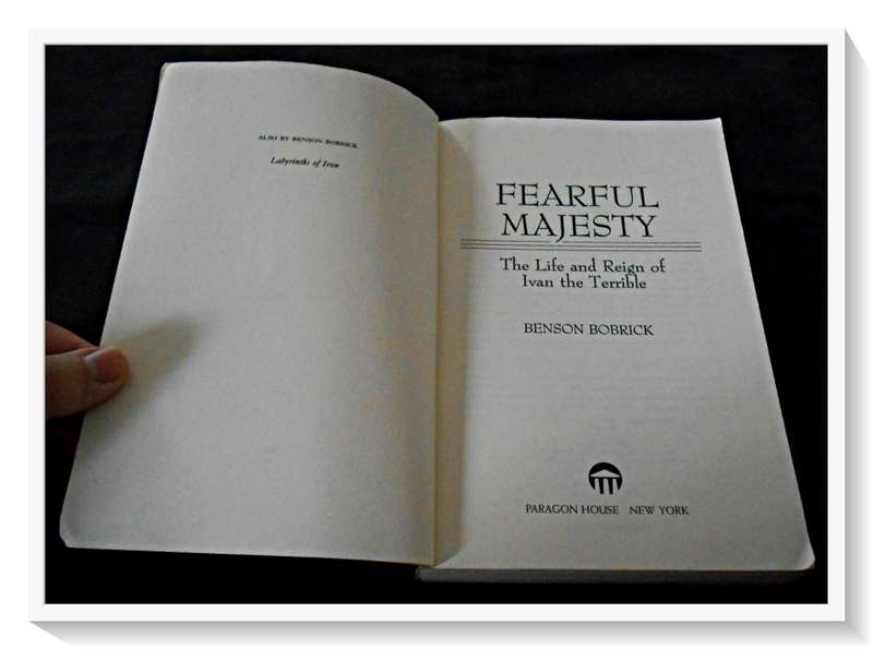 Fearful Majesty: The Life & Reign of Ivan the Terrible - BOBRICK - 1989 - Paragon House - Cond. B