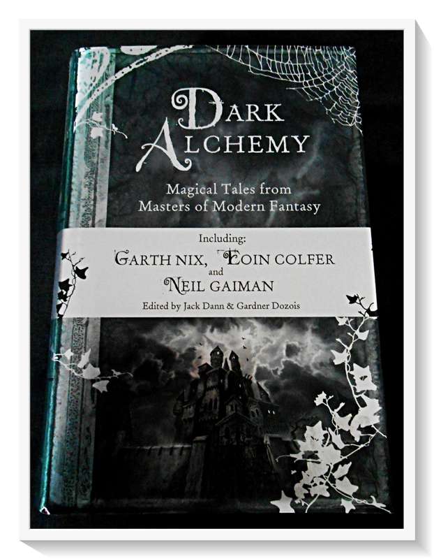 DARK ALCHEMY: Magical Tales from Masters of Modern Fantasy - Colfer, Nix, Gaiman - Large Hardcover*