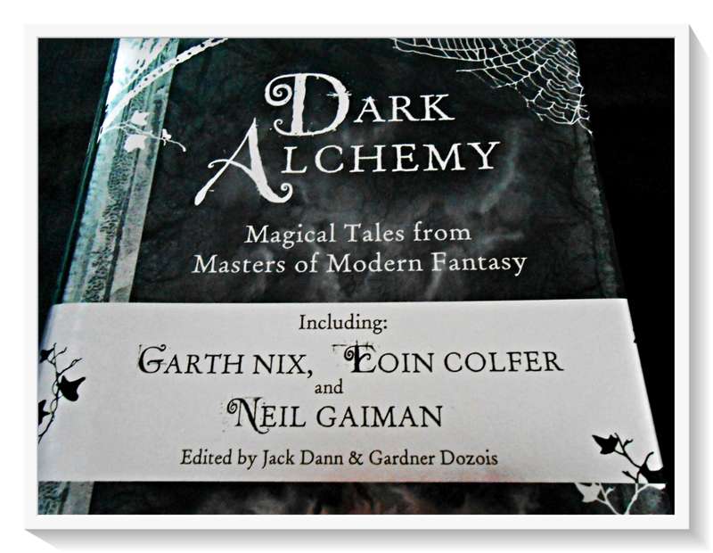 DARK ALCHEMY: Magical Tales from Masters of Modern Fantasy - Colfer, Nix, Gaiman - Large Hardcover*