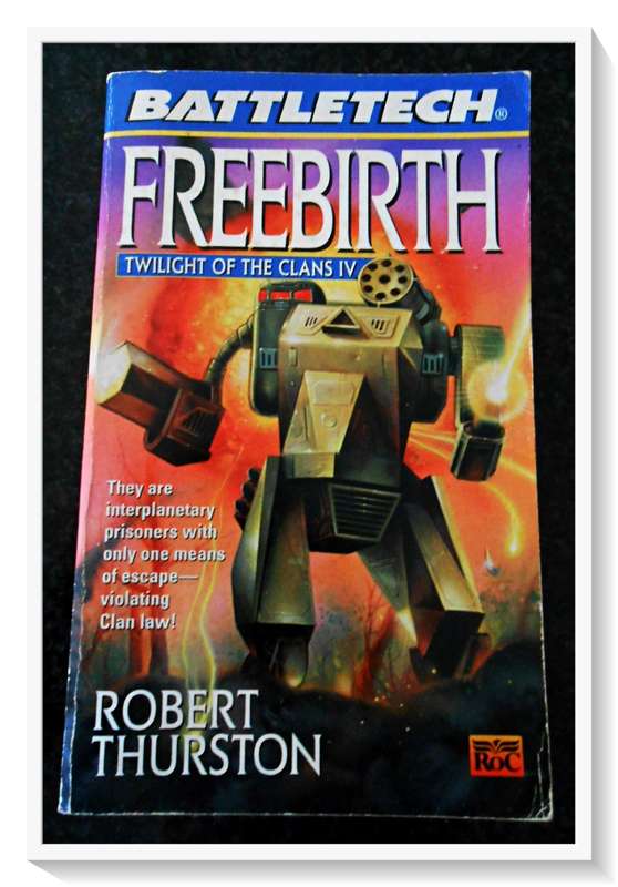 Battletech: Freebirth: Twilight of the Clans 4 - a ROC Paperback - Condition: B+ (Very Good)