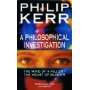 A Philosophical Investigation by Philip Kerr - Paperback Copy.