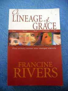 A Lineage of Grace - Francine Rivers - Mint Condition Soft Cover