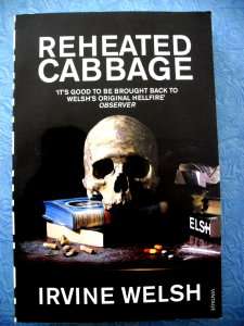 IRVINE WELSH - Reheated Cabbage - Brand New! Excellent Book - Cult Classic!