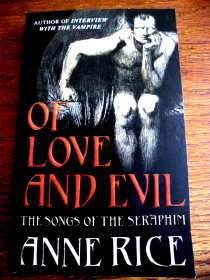 ANNE RICE - Of Love and Evil - Brand New Soft Cover!