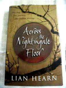 ACROSS THE NIGHTINGALE FLOOR by LIAN HEARN - Hardcover - Mint Condition - See Thumbnail