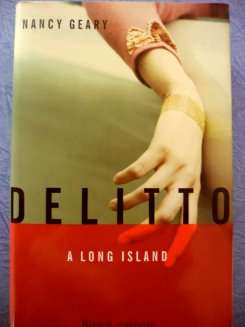 Delitto: A Long Island by Nancy Geary - Hardcover - Brand New!