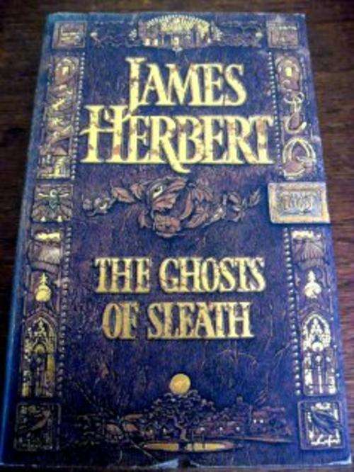 THE GHOSTS OF SLEATH by James Herbert - Hardcover - In Very Neat CONDITION!