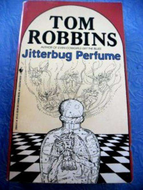 TOM ROBBINS : Jitterbug Perfume - Softcover - In Very Good Condition! A GREAT Read!