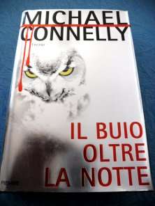 Buio Oltre La Notte by Michael Connelly (ITALIAN TEXT) - Large Hardcover Brand New!