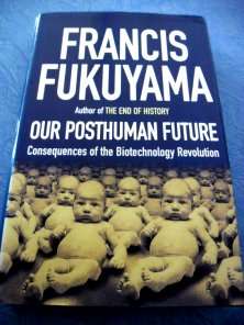 Our Posthuman Future by FRANCIS FUKUYAMA Hardcover in Superb Condition - See pic.