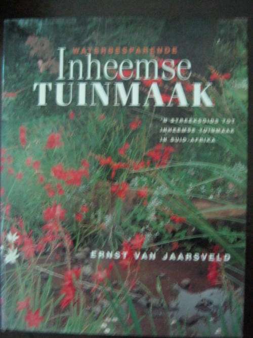 Waterbesparende Inheemse Tuinmaak - Ernst van Jaarsveld