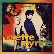 Roxette -- Joyride