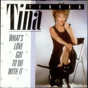 Tina Turner -- What's Love Got to do With It (7" vinyl single)