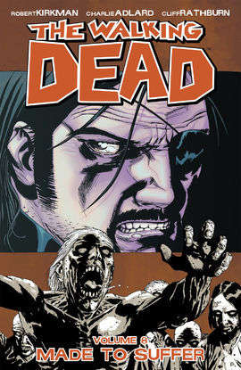 The Walking Dead Vol  8: Made To Suffer