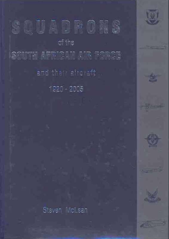 Squadrons of the South African Air force And their Aircraft  1920 - 2005